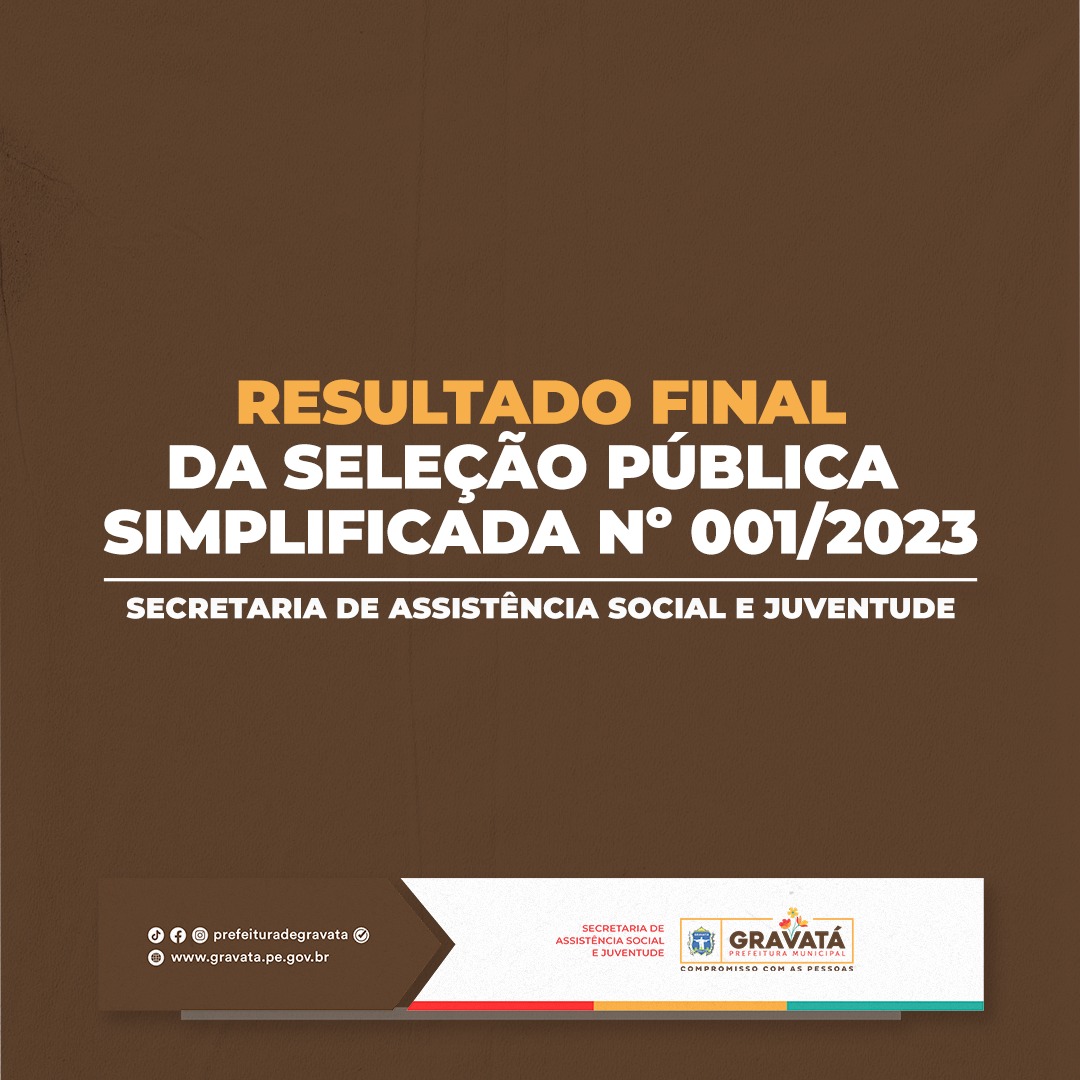 Prefeitura De Gravatá Divulga Resultado Final Da Seleção Pública Simplificada 0012023smasj E 0072